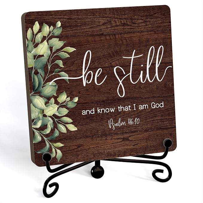 Inspirational Christian Desk Decor, Be Still And Know That I Am God Rutsic Sign by JUSITAKEET